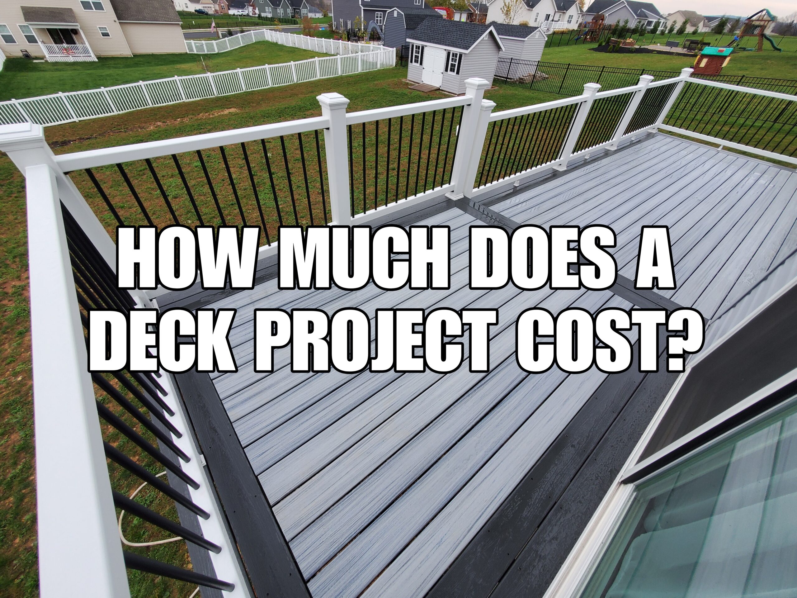 How Much Does A DECK Project Cost 2023 Hanover, PA Gettyburg, PA Decking Facts Price
