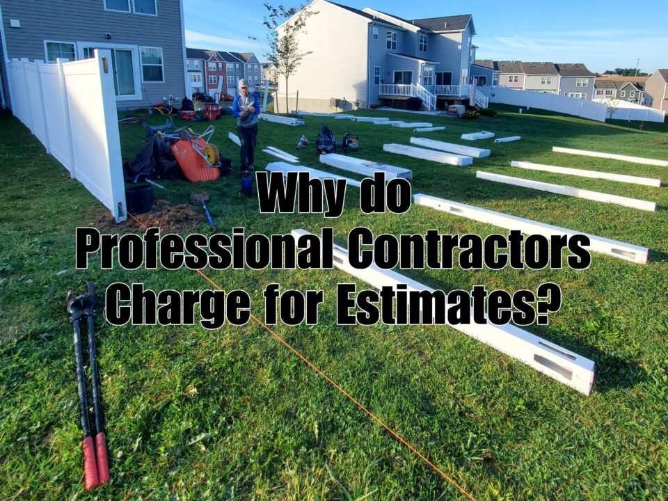 Why do Professional Contractors Charge for Estimates